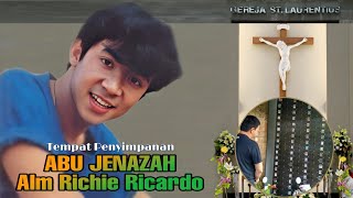 Richie Ricardo Dalam Kenangan | Lokasi Penyimpanan Abu Jenazah Richie Ricardo (Makam Richie Ricardo)