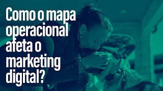 Como o mapa operacional afeta o marketing digital?