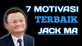 VIDEO MOTIVASI | 7 MOTIVASI TERBAIK JACK MA