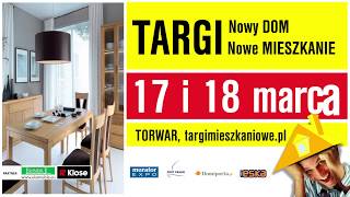 Targi Nowy DOM, Nowe MIESZKANIE marzec 2018 Warszawa