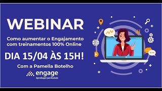 WEBINAR | Como aumentar o engajamento com treinamentos 100% online