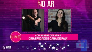 Criatividade e CARA DE PAU! | Noara Pozzer e Rubens de Farias