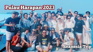 Trip Pulau Harapan by Seanesia Trip 2023