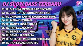 DJ SLOW BASS TERBARU 2023 | DJ VIRAL TIKTOK FULL BASS 🎵 DJ SIA - SIA MENGHARAP CINTAMU  | FULL ALBUM