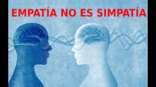 LA EMPATÍA NO ES SIMPATÍA                     #empatía