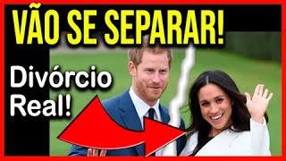 DIVÓRCIO REAL CONFIRMADO! Separação de Harry e Meghan Markle! Harry e Megan estão se separando!