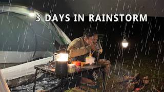 3 DAYS  CAMPING IN RAINSTORM - CAMPING IN RAIN, BAD WEATHER, STRONG WINDS