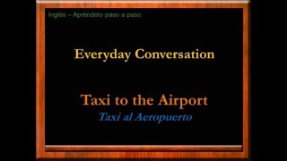 Diálogos en Inglés | Pidiendo un Taxi al Aeropuerto | ingles gratis | learn english | free english