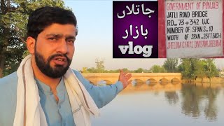 Jatlan Bazaar Vlog 2022 || Jatlan Head & Bridge Drone view || Junaid Ghafoor Vlogs