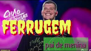 Ferrugem - Pai De Menina