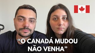 Canadá não vale mais a pena? Assista antes de vir!