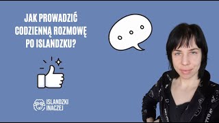 Jak prowadzić codzienną rozmowę po islandzku?