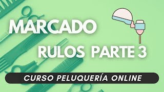 👩‍🦰 ¡Aprende a marcar con rulos! - 3ª PARTE - Ejercicios de marcado - CURSO PELUQUERÍA ONLINE