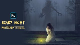 Scary Night - Photoshop Tutorial - Photoshop Manipulation