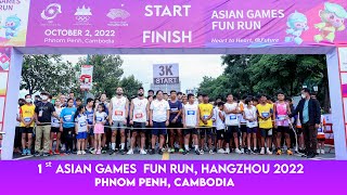 1st HANGZHOU ASIAN GAMES FUN RUN 2022 - PHNOM PENH, CAMBODIA