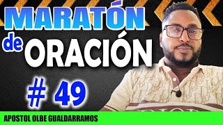 MARATON DE ORACION #49 Apostol olbe gualdarramos