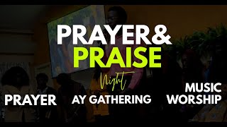 Prayer & Praise Night I All Nations SDA Church | June 22, 2024