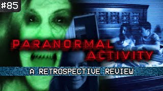 #85 - Paranormal Activity (2009) Retrospective and Review