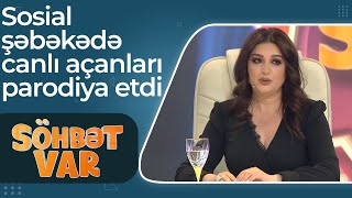 Dilarə Əliyeva sosial şəbəkədə canlı açanları parodiya etdi - Söhbət Var