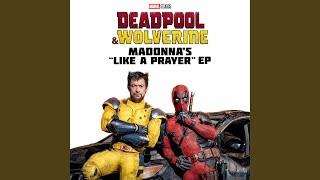 Like a Prayer (Choir Version From “Deadpool & Wolverine”)