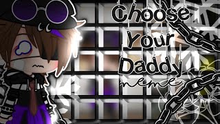 Choose Your Daddy Meme|Ennard X Michael?|Original|Gacha Club|