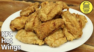 KFC STYLE CRISPY CHICKEN WINGS RECIPE | CRISPY HOT WINGS - KFC STYLE | TASTED FOOD #104