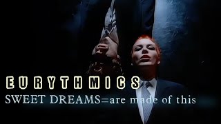 [4K] Eurythmics - Sweet Dreams (Are Made of This) (Music Video)