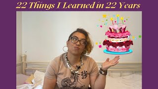 22 Things I Learned in 22 Years