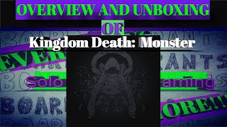 Overview and Unboxing of Kingdom Death: Monster