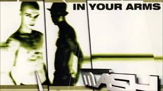 Mash - In Your Arms (Cutting Mix) (2002)