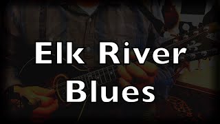 Elk River Blues | 1917 Gibson A-4 mandolin | tablature