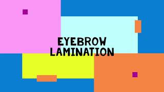 Eyebrow Lamination