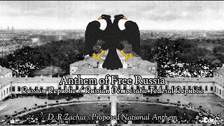 Anthem of Free Russia - Proposed National Anthem of Russian Republic