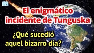 El enigmático incidente de Tunguska