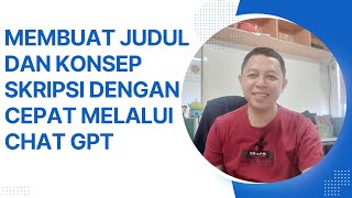 BINGUNG DENGAN JUDUL SKRIPSI, BUATLAH KONSEP PENELITIAN RMC DENGAN TEKNOLOGI CHAT GPT