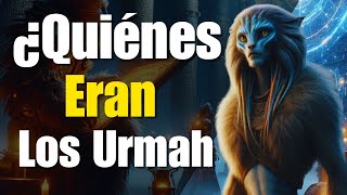 ¿Quiénes Son Realmente los Urmah? Descubre su Misteriosa Identidad