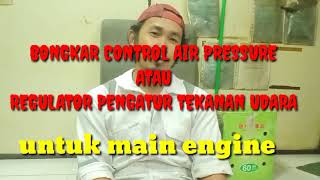 REGULATOR CONTROL AIR PRESSURE, Bongkar pasang pengatur tekanan udara