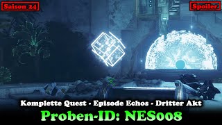 Proben-ID NES008 Quest {Echos} - Saison 24 (Destiny 2) [Final Shape]