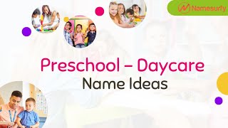 50 Preschool or Daycare Business Name Ideas