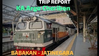 TRIP REPORT KA ARGO CHERIBON, BABAKAN -JATINEGARA