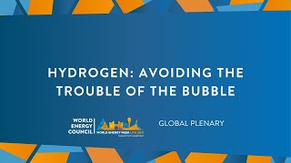 WEW LIVE 2021 - Hydrogen: Avoiding the trouble of the bubble