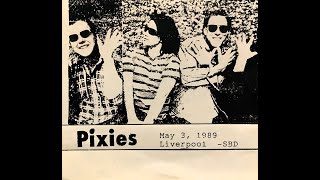 Pixies - Live - 05-03-1989 - Liverpool, England - Royal Court Theatre