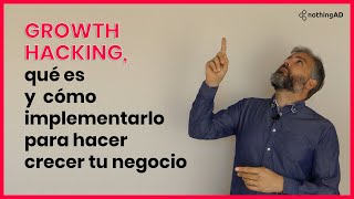 Que es el Growth Hacking. Haz crecer tu negocio de forma gratuita.