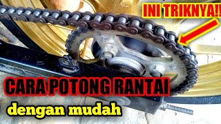 CARA POTONG RANTAI MOTOR DENGAN MUDAH TANPA PERLU LAMA.BISA D COBA SENDIRI!!