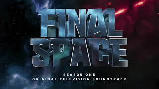 Final Space Official Soundtrack | There You Are | WaterTower