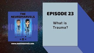 #23. Trauma, Complex Trauma, and Everything in Between