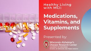 Healthy Living with MCI: Medications, Vitamins and Supplements