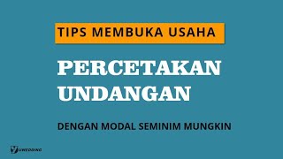 TIPS MEMULAI USAHA CETAK UNDANGAN UNTUK PEMULA || MODAL MURAH KEUNTUNGAN WAH ||