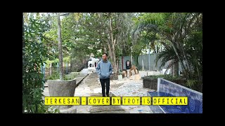 Terkesan - Cover by Troy 15 Official || Cover Terkesan Lesti by Troy 15 Official