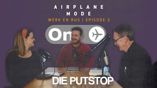 Airplane mode | Werk en Rus | Episode 3